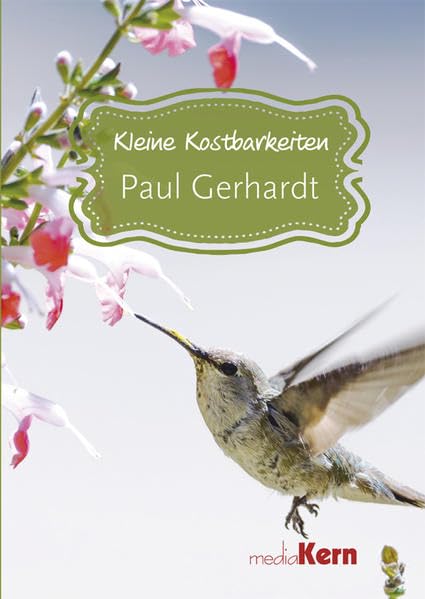 Kleine Kostbarkeiten - Paul Gerhardt Poetry
