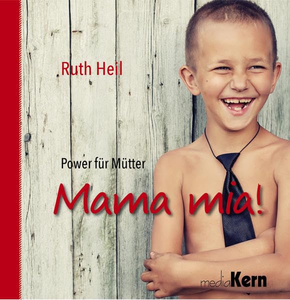 Mama mia!: Power für Mütter Parents & Children