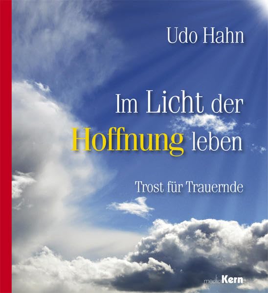 Im Licht der Hoffnung leben: Trost für Trauernde Death & Mourning
