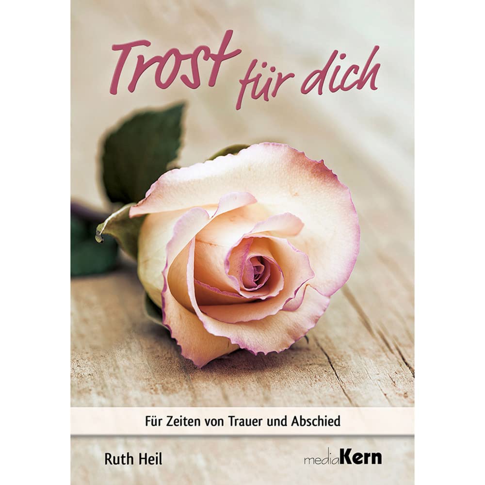 Trost für dich: Für Zeiten von Trauer und Abschied Death & Mourning