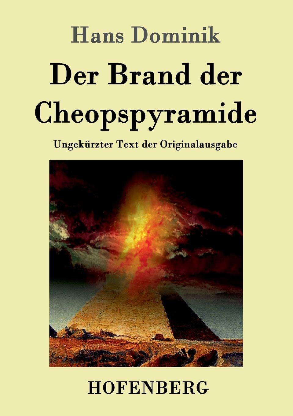 Der Brand der Cheopspyramide: Ungekürzter Text der Originalausgabe Contemporary literature