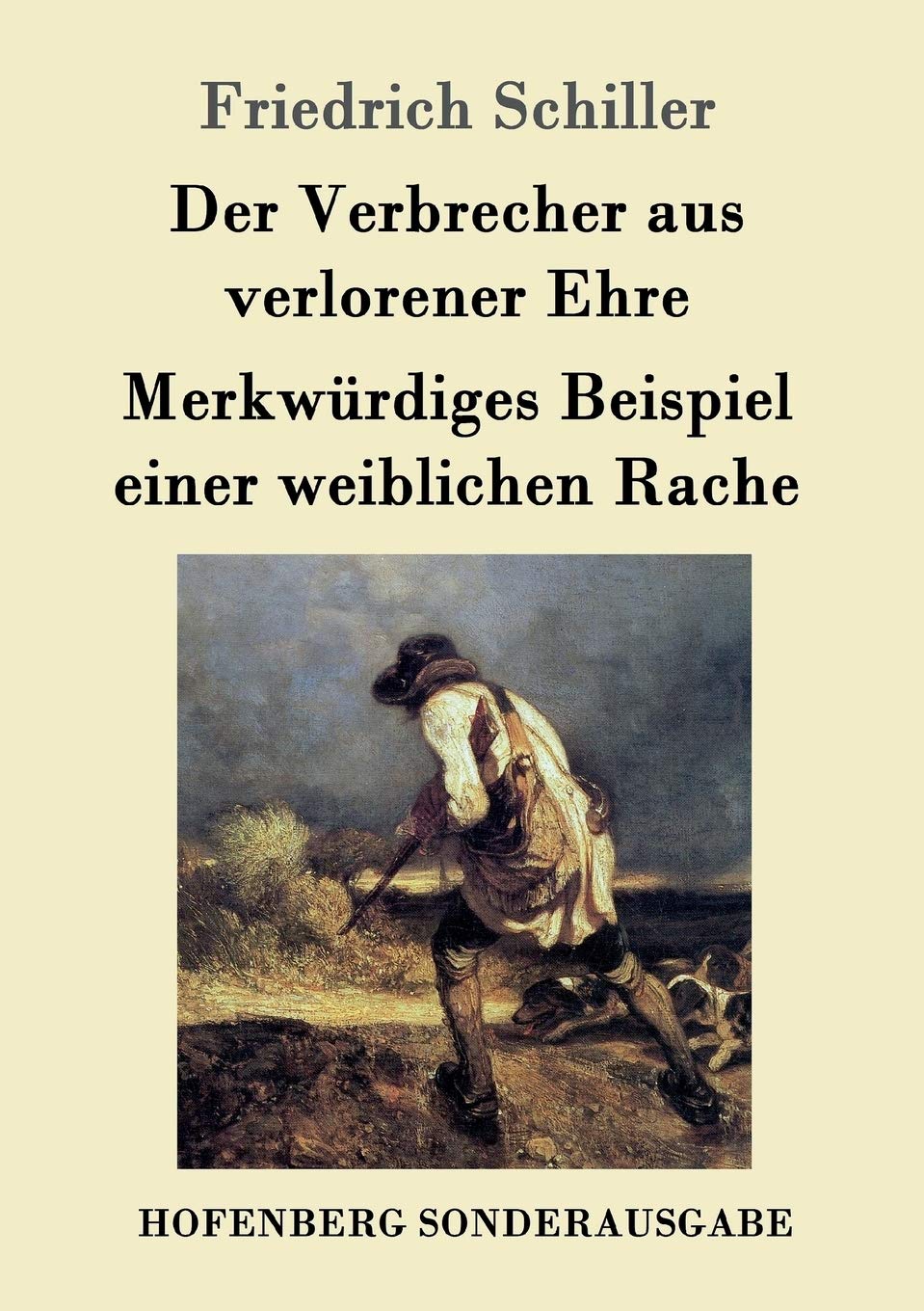 Der Verbrecher aus verlorener Ehre / Merkwürdiges Beispiel einer weiblichen Rache book