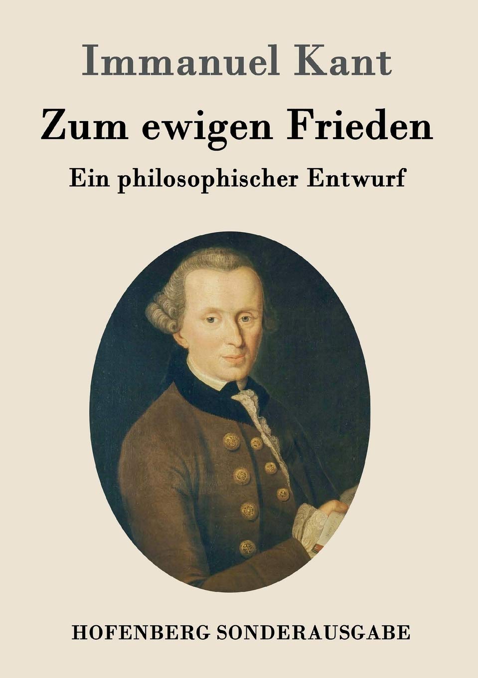 Zum ewigen Frieden: Ein philosophischer Entwurf Philosophy