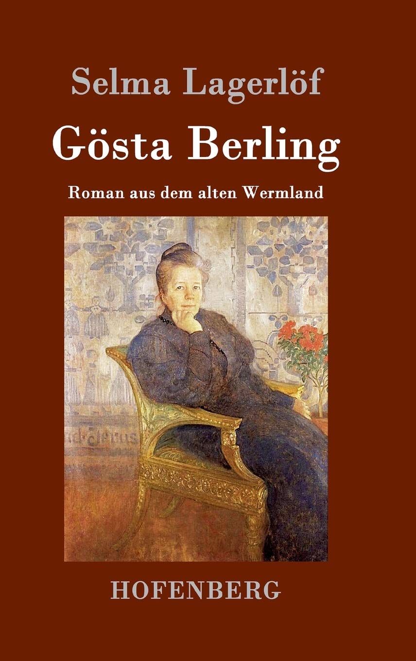 Gösta Berling: Roman aus dem alten Wermland Contemporary literature