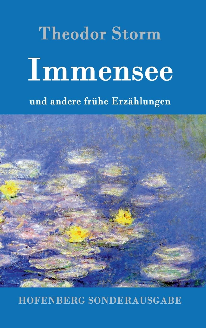 Immensee: und andere frühe Erzählungen Classics