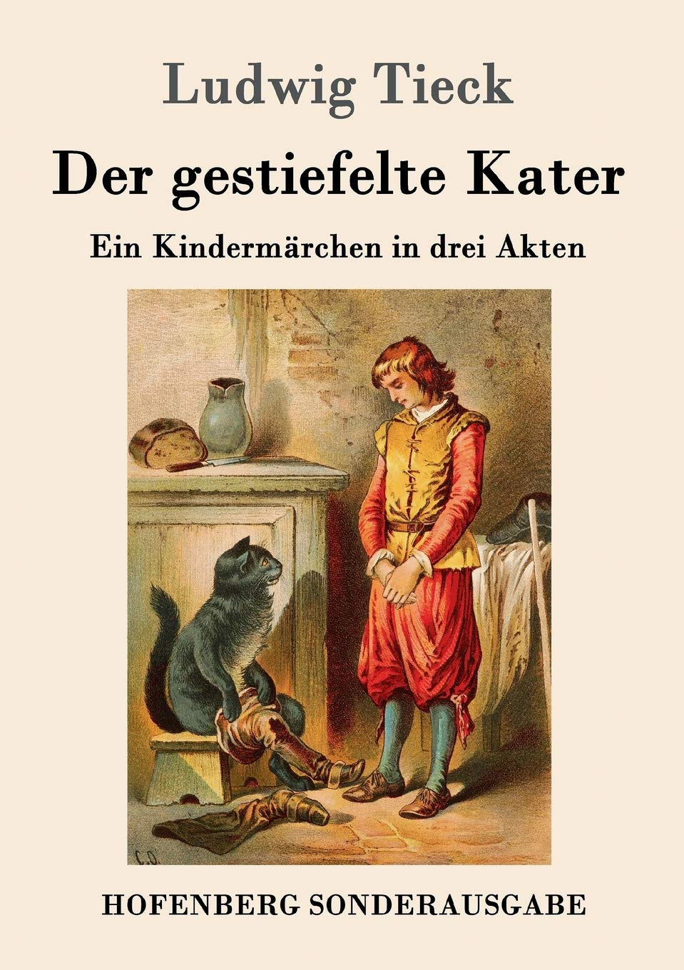 Der gestiefelte Kater: Ein Kindermärchen in drei Akten, mit Zwischenspielen, einem Prologe und Epiloge Drama