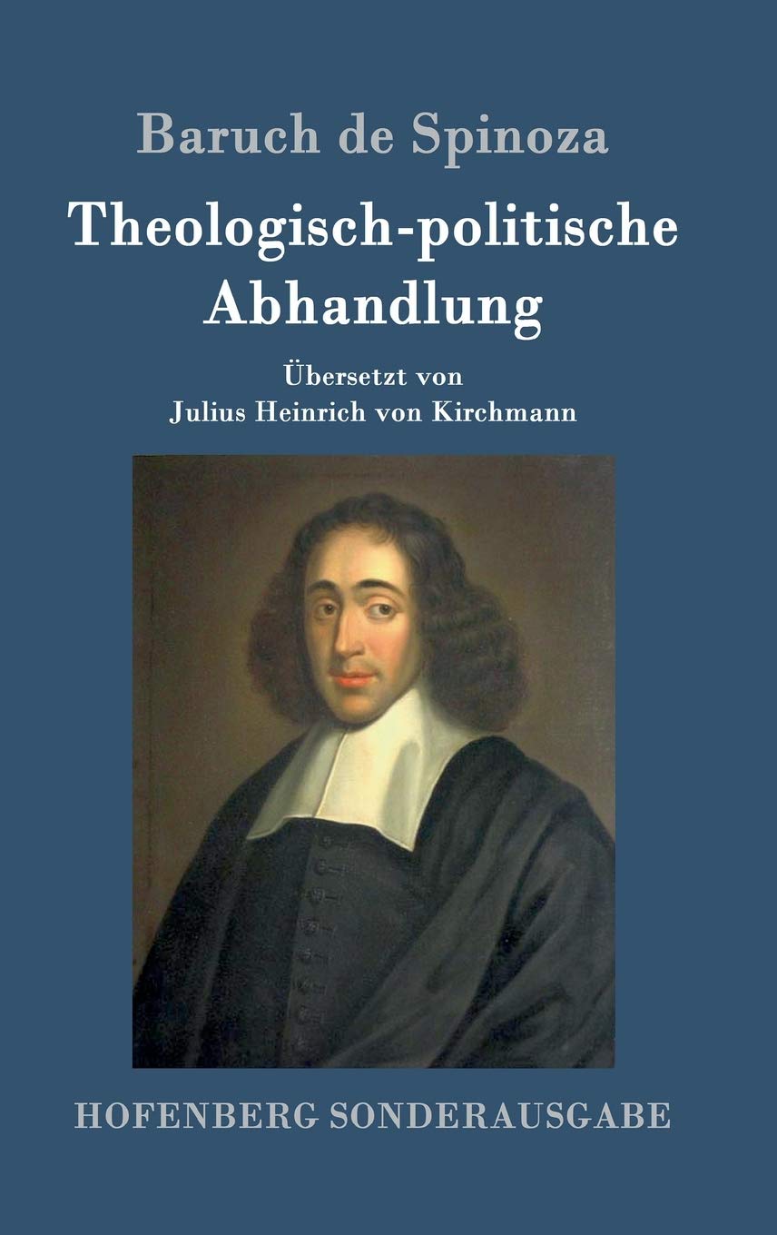 Theologisch-politische Abhandlung: Vollständige Ausgabe Philosophy
