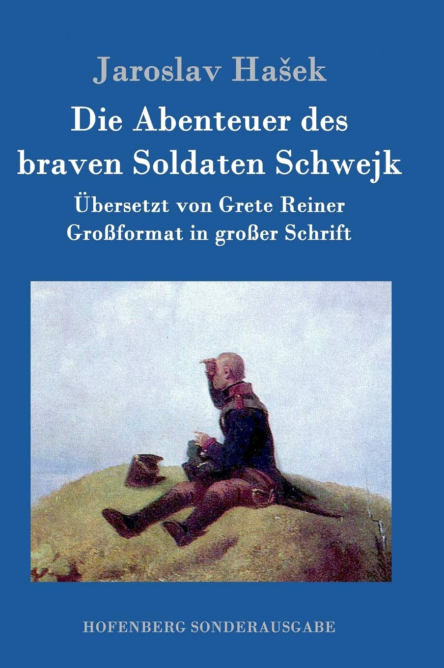Die Abenteuer des braven Soldaten Schwejk: Großformat in großer Schrift Contemporary literature