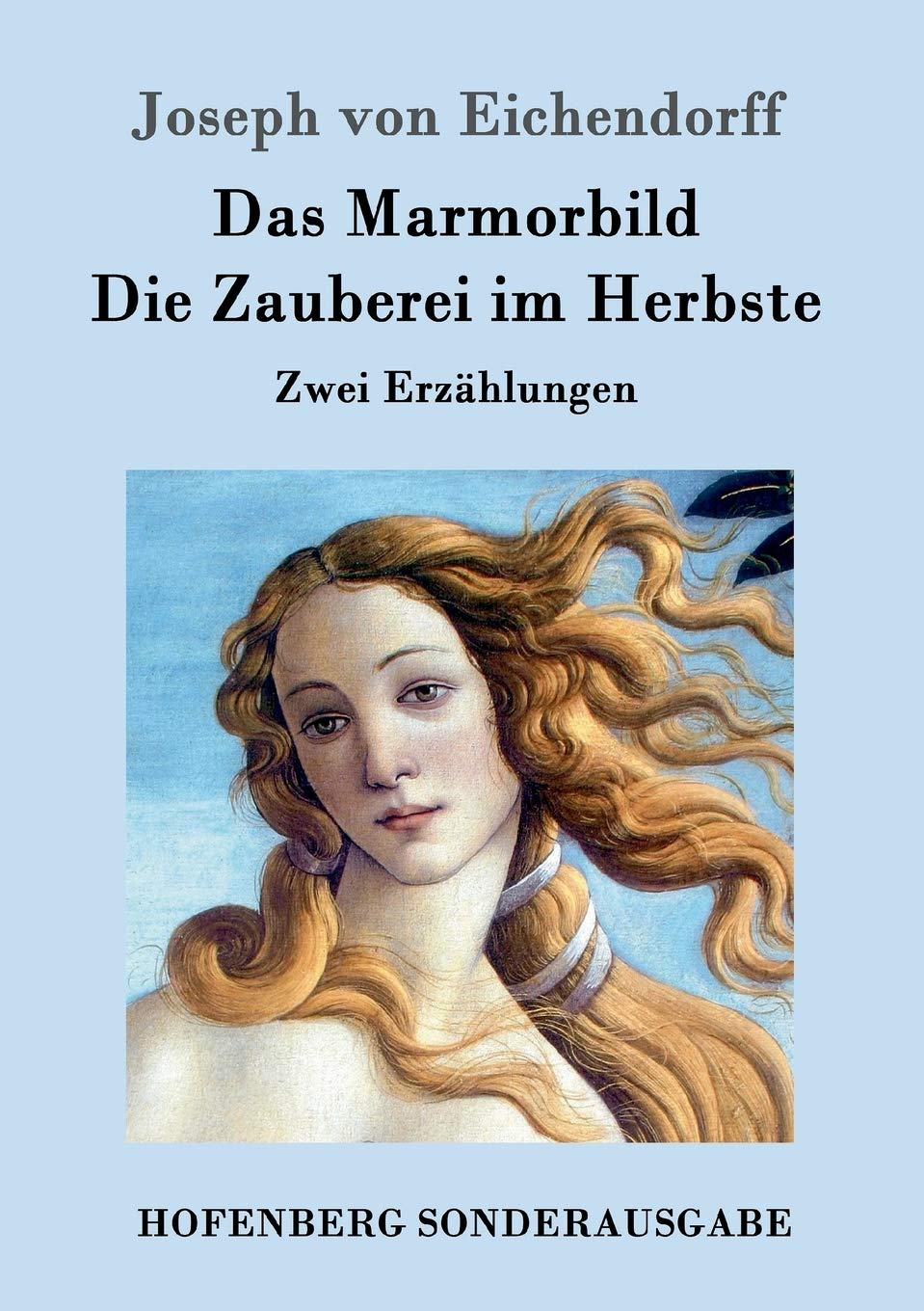 Das Marmorbild / Die Zauberei im Herbste: Zwei Erzählungen Contemporary literature