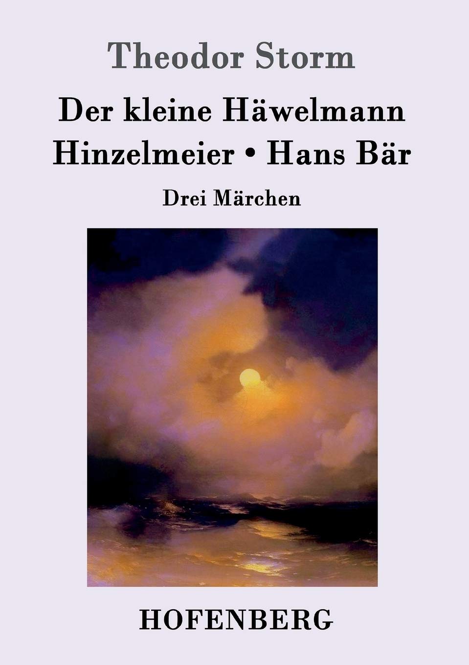 Der kleine Häwelmann / Hinzelmeier / Hans Bär: Drei Märchen book
