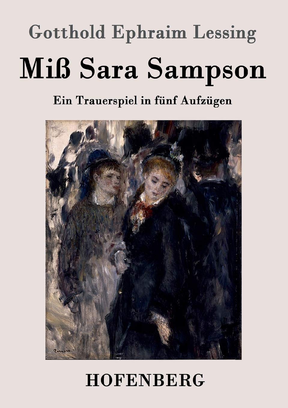 Miß Sara Sampson: Ein Trauerspiel in fünf Aufzügen Drama