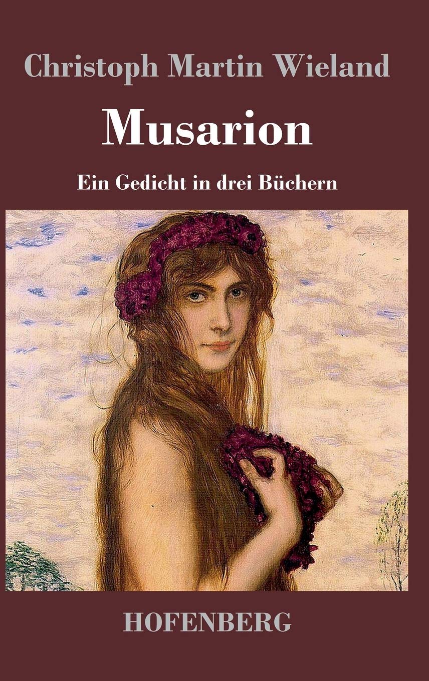 Musarion: Ein Gedicht in drei Buechern Poetry