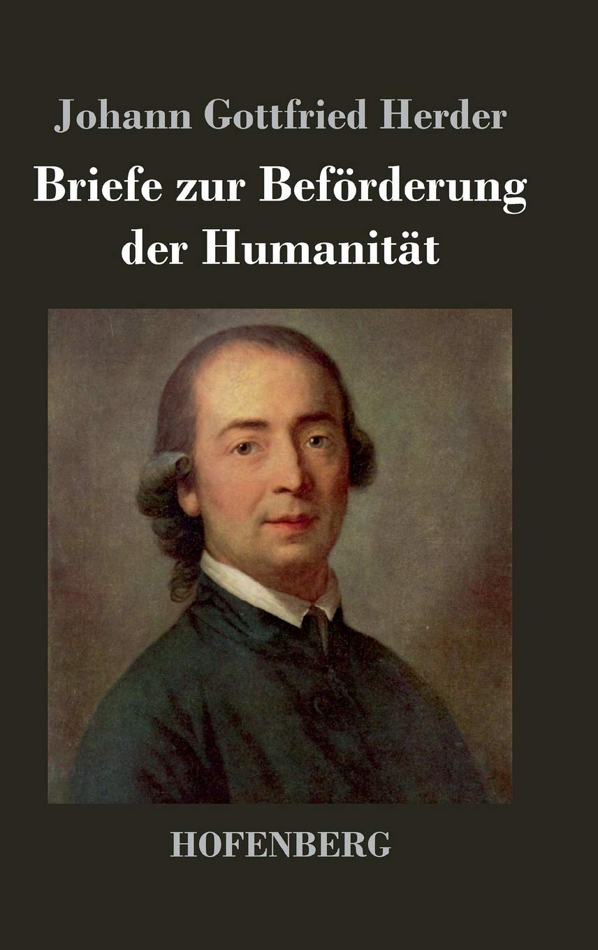 Briefe zur Beförderung der Humanität Essays & Short Stories