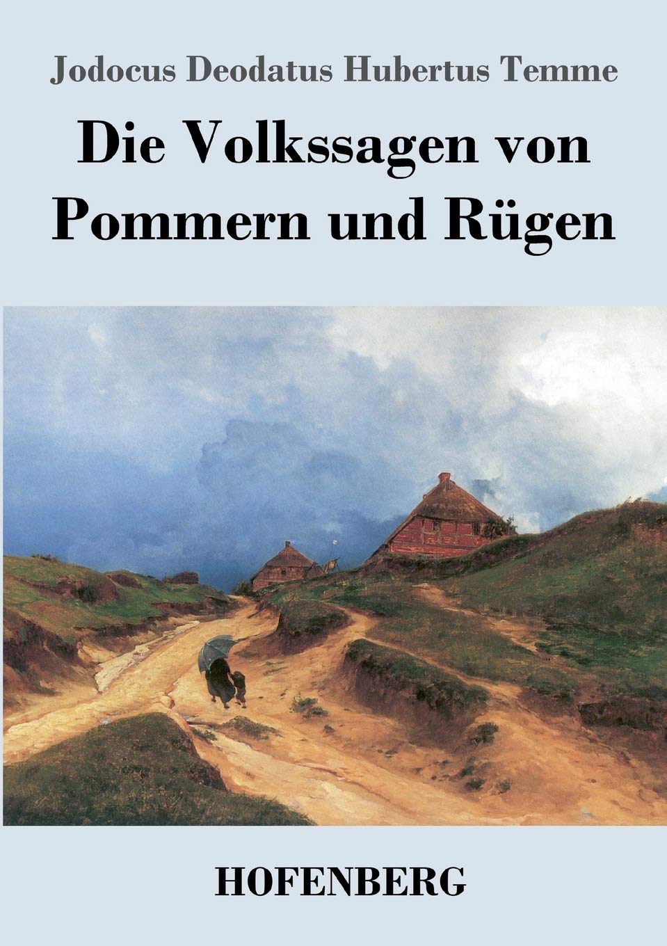 Die Volkssagen von Pommern und Rügen Fairy Tales & Legends