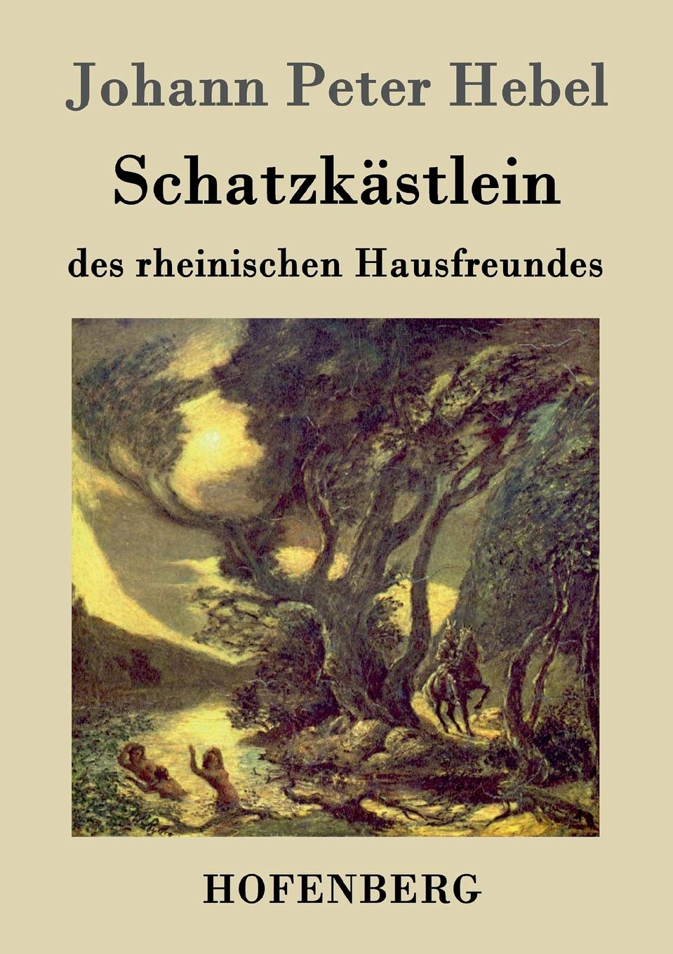 Schatzkästlein des rheinischen Hausfreundes Contemporary literature