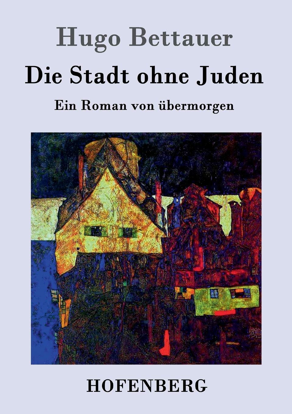 Die Stadt ohne Juden: Ein Roman von übermorgen Contemporary literature