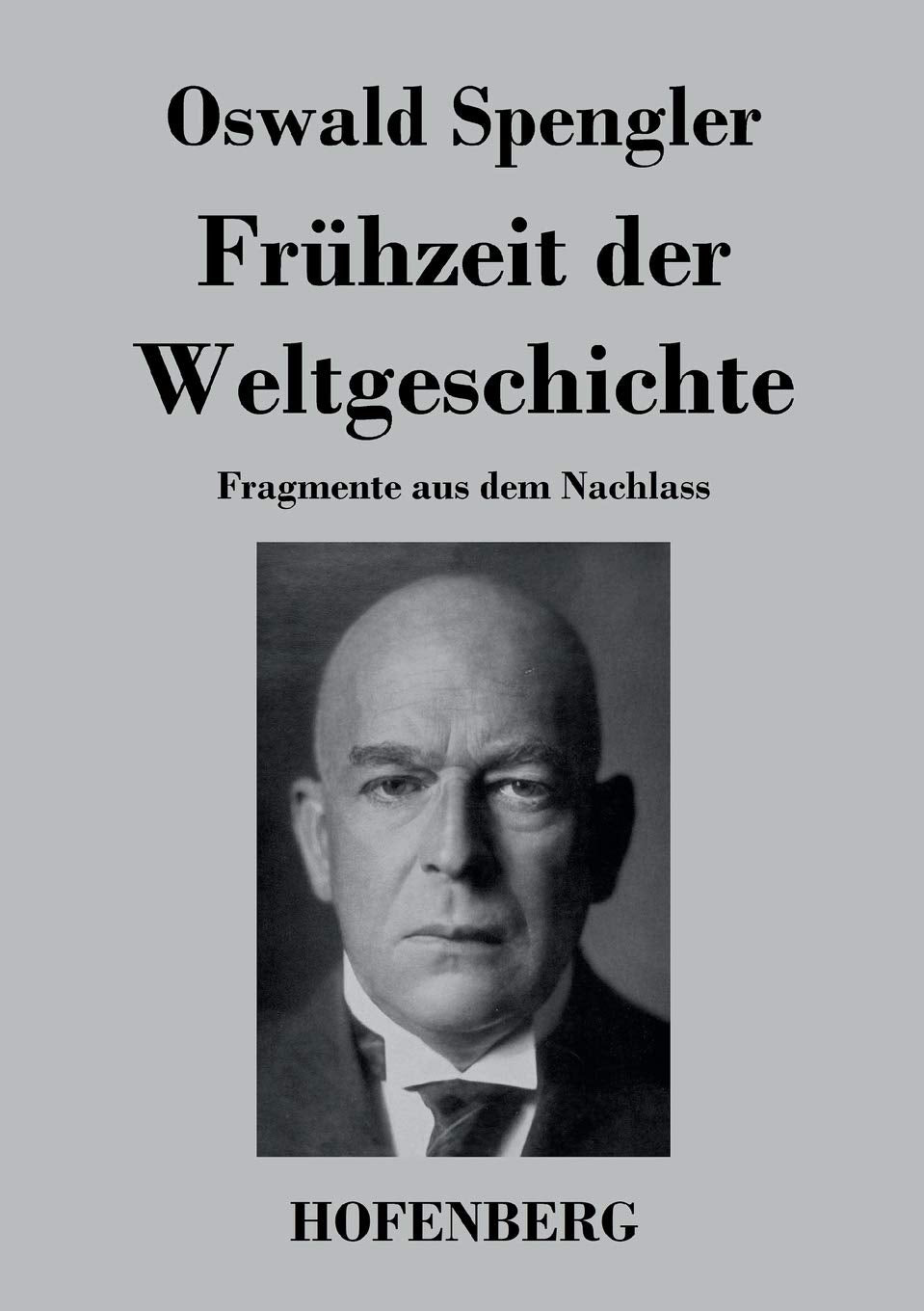 Frühzeit der Weltgeschichte: Fragmente aus dem Nachlass Philosophy