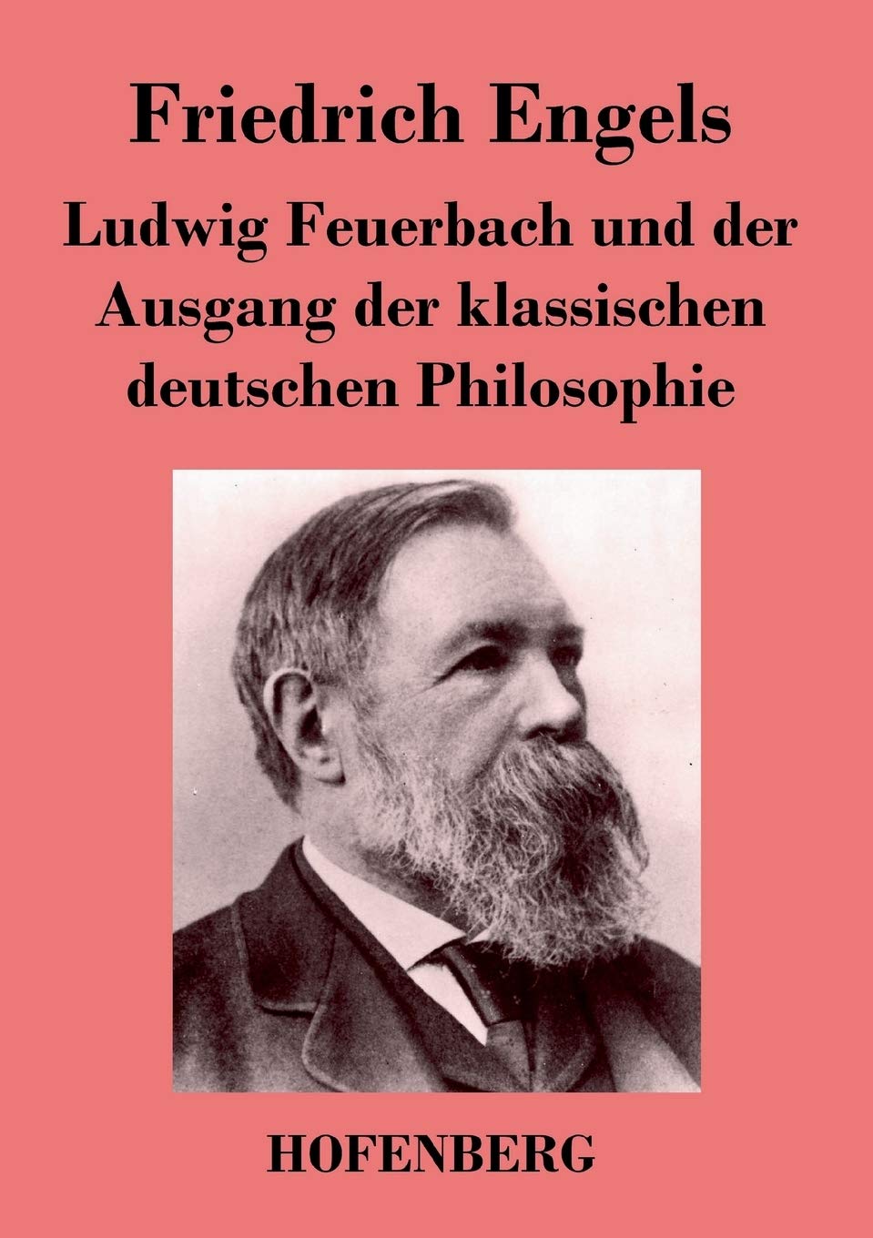 Ludwig Feuerbach und der Ausgang der klassischen deutschen Philosophie Philosophy