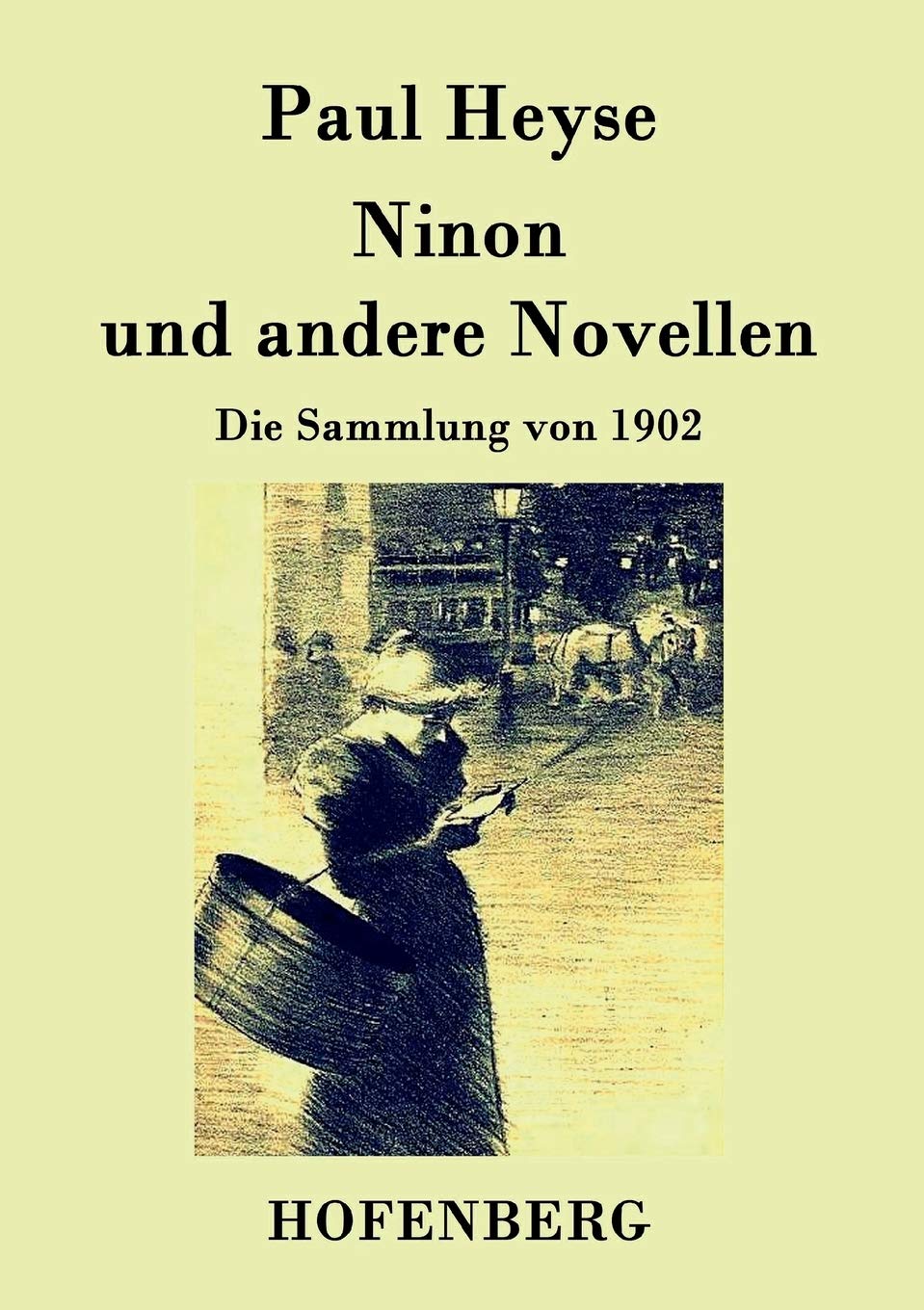 Ninon und andere Novellen: Die Sammlung von 1902 Contemporary literature