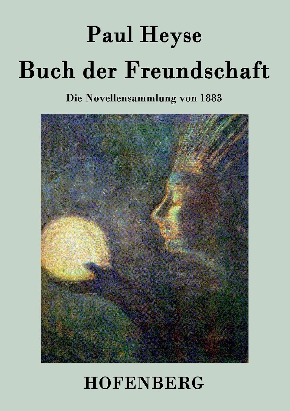 Buch der Freundschaft: Die Novellensammlung von 1883 Contemporary literature