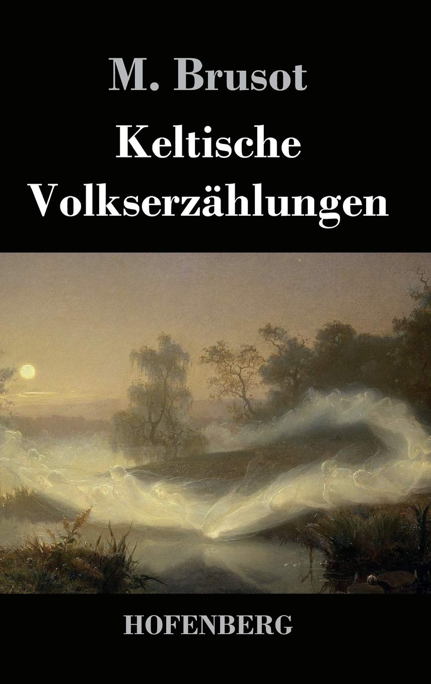 Keltische Volkserzählungen Fairy Tales & Legends