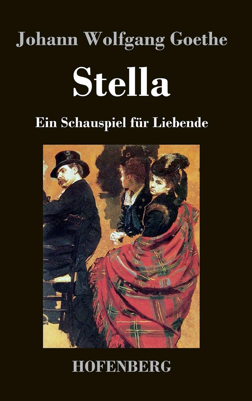 Stella: Ein Schauspiel für Liebende Drama