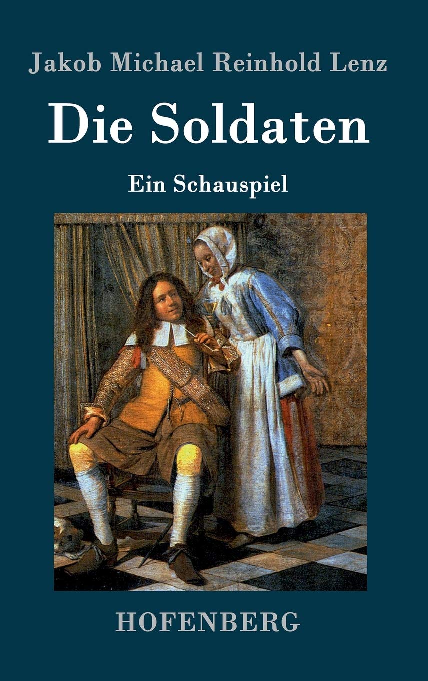 Die Soldaten: Ein Schauspiel Drama