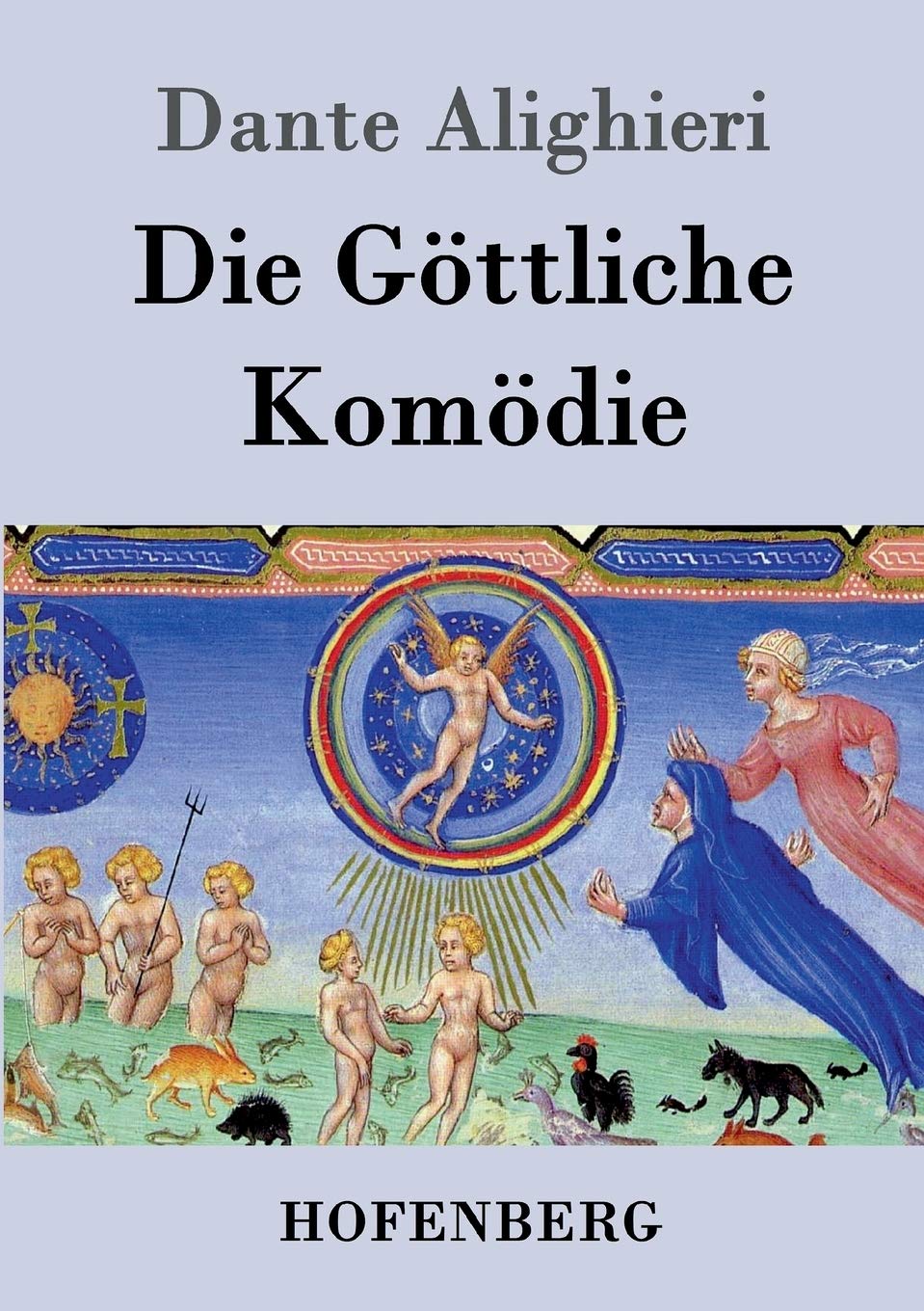 Die Göttliche Komödie: (La Divina Commedia) Poetry