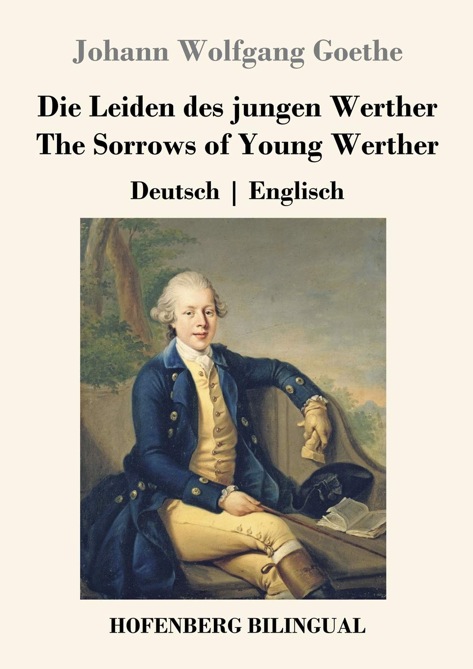 Die Leiden des jungen Werther / The Sorrows of Young Werther: Deutsch | Englisch Classics