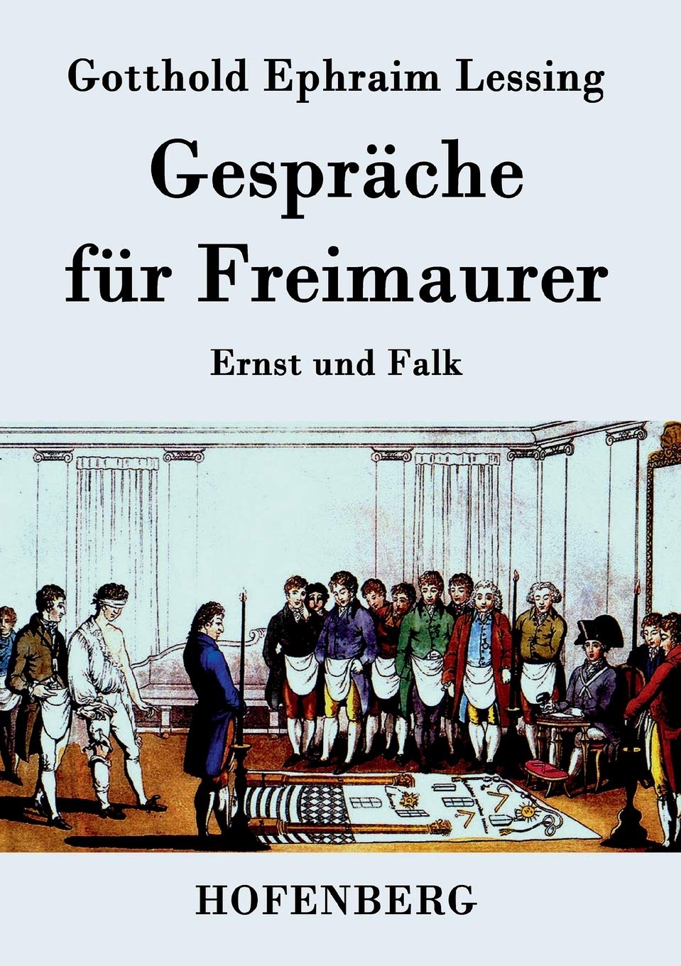 Gespräche für Freimaurer: Ernst und Falk Essays & Short Stories