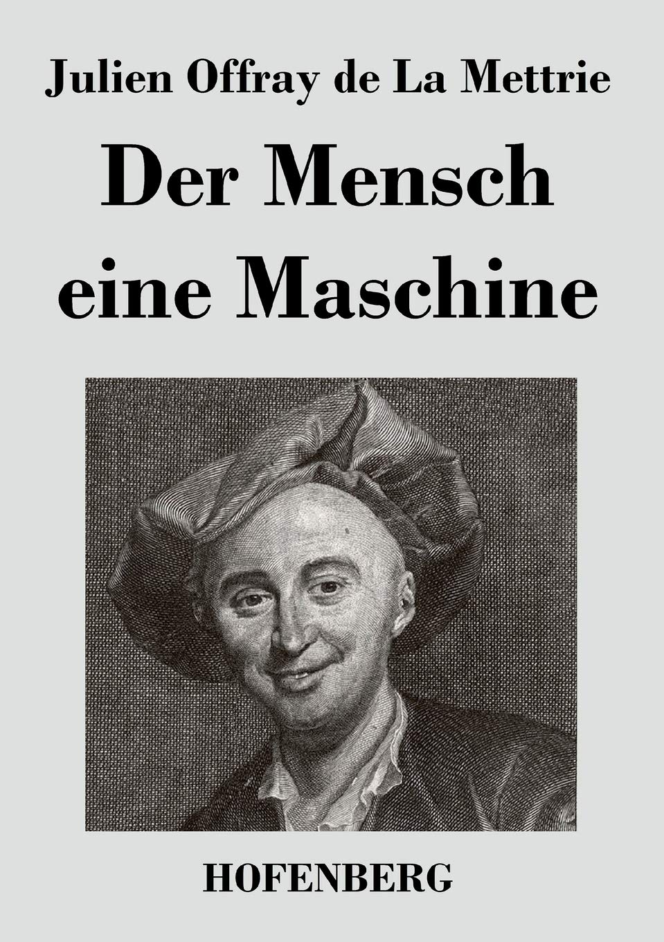 Der Mensch eine Maschine Philosophy