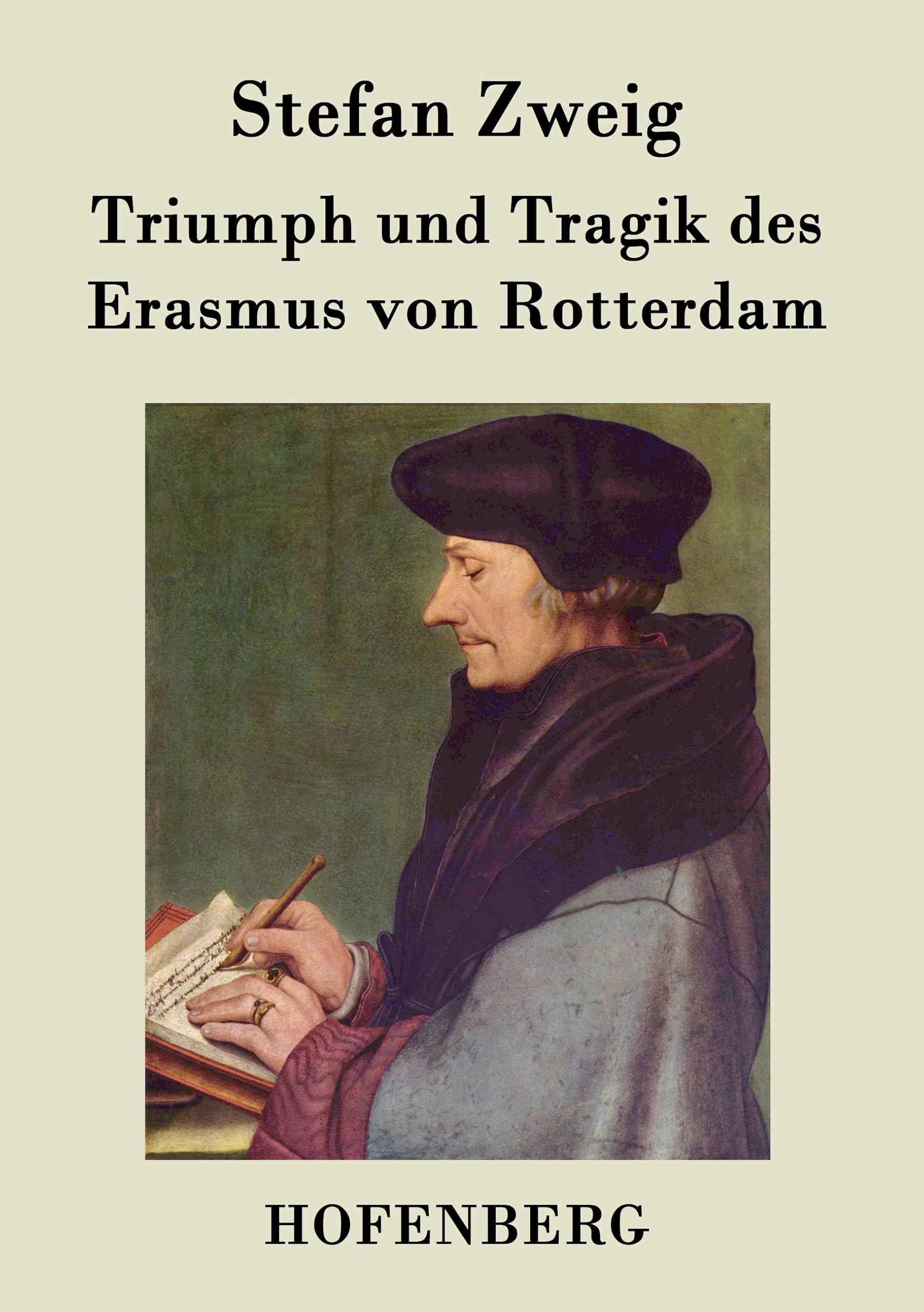 Triumph und Tragik des Erasmus von Rotterdam Personalities