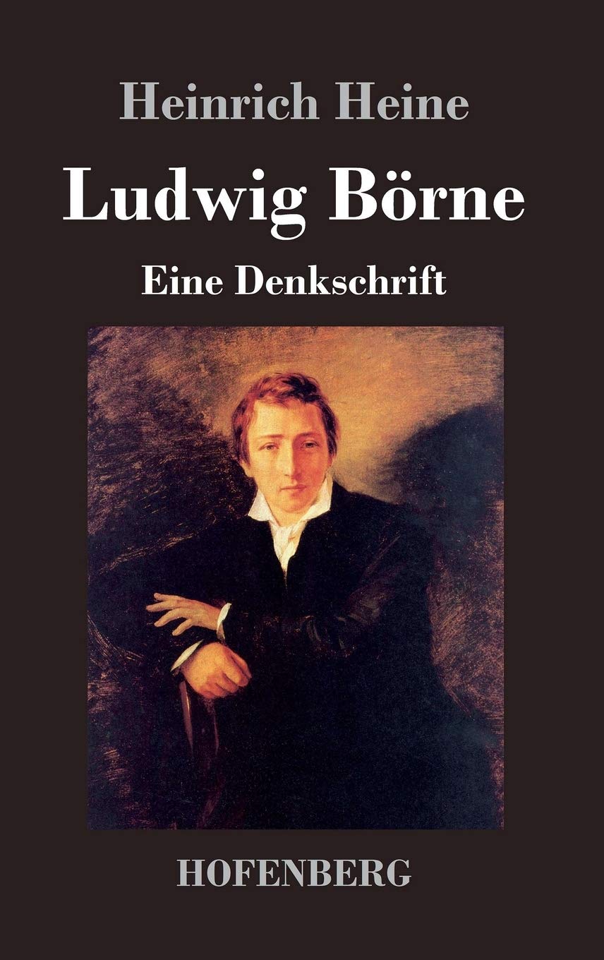 Ludwig Börne: Eine Denkschrift Essays & Short Stories