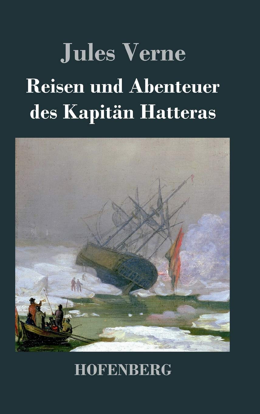 Reisen und Abenteuer des Kapitän Hatteras Contemporary literature
