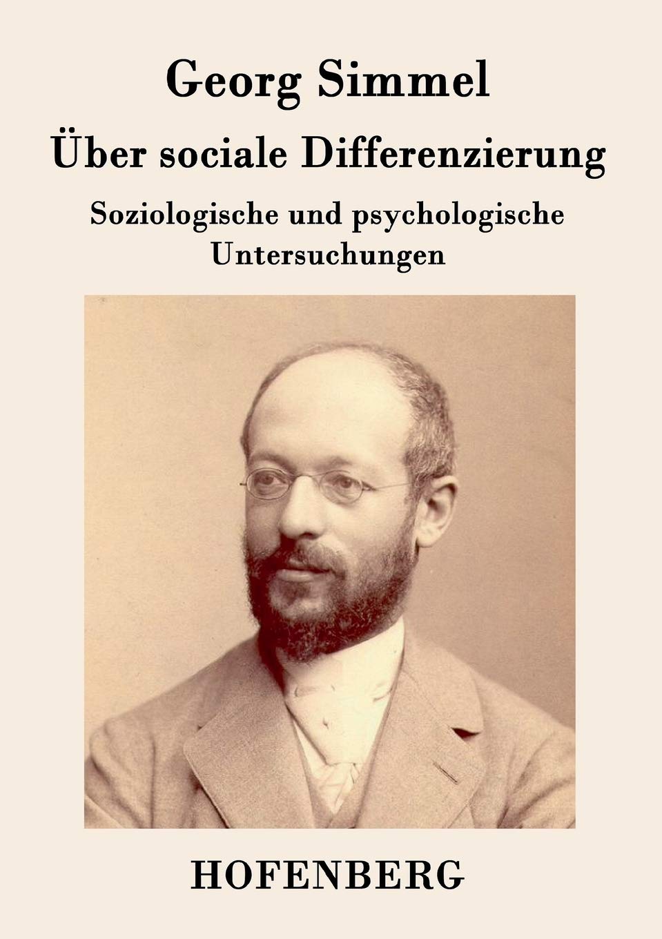Über sociale Differenzierung: Soziologische und psychologische Untersuchungen Philosophy