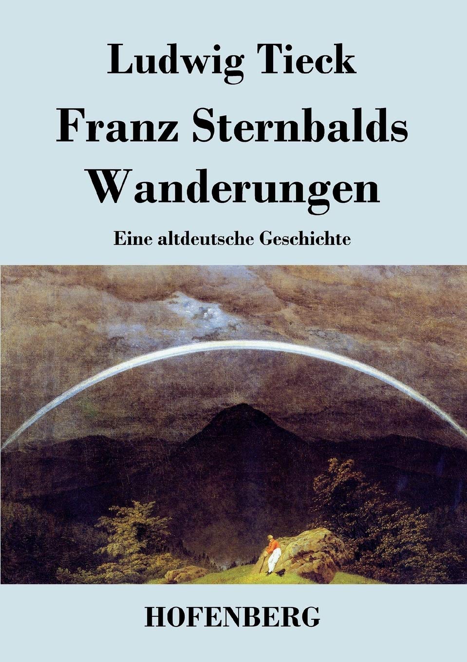 Franz Sternbalds Wanderungen: Eine altdeutsche Geschichte Contemporary literature