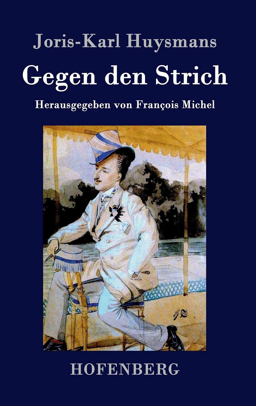 Gegen den Strich: (À rebours) Contemporary literature