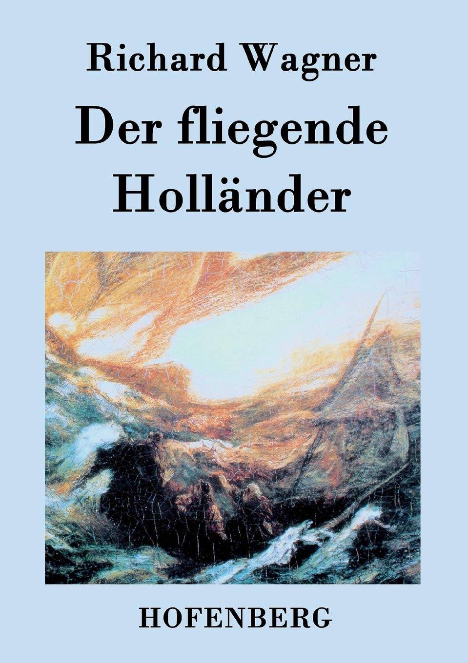 Der fliegende Holländer: Romantische Oper in drei Aufzügen Arts & Music