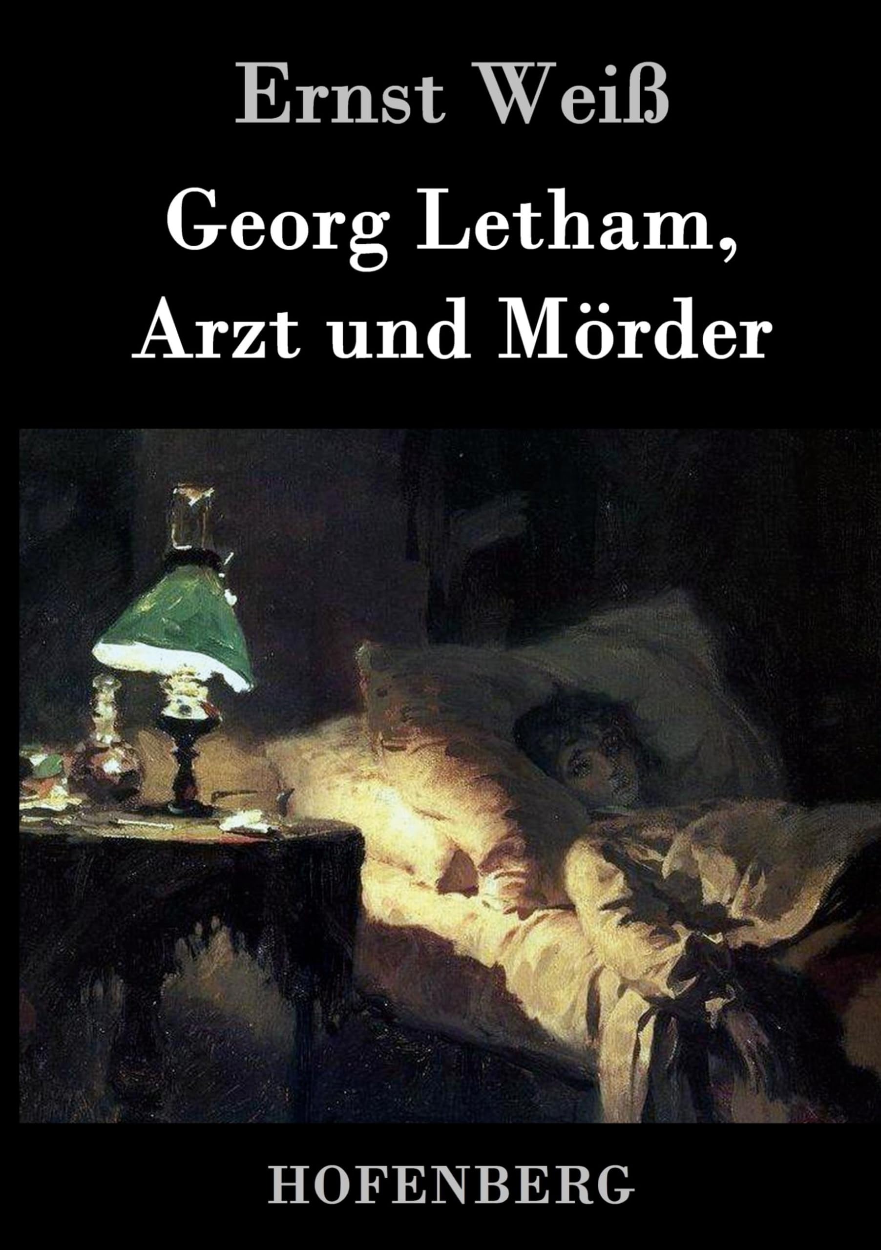 Georg Letham, Arzt und Mörder: Roman Contemporary literature