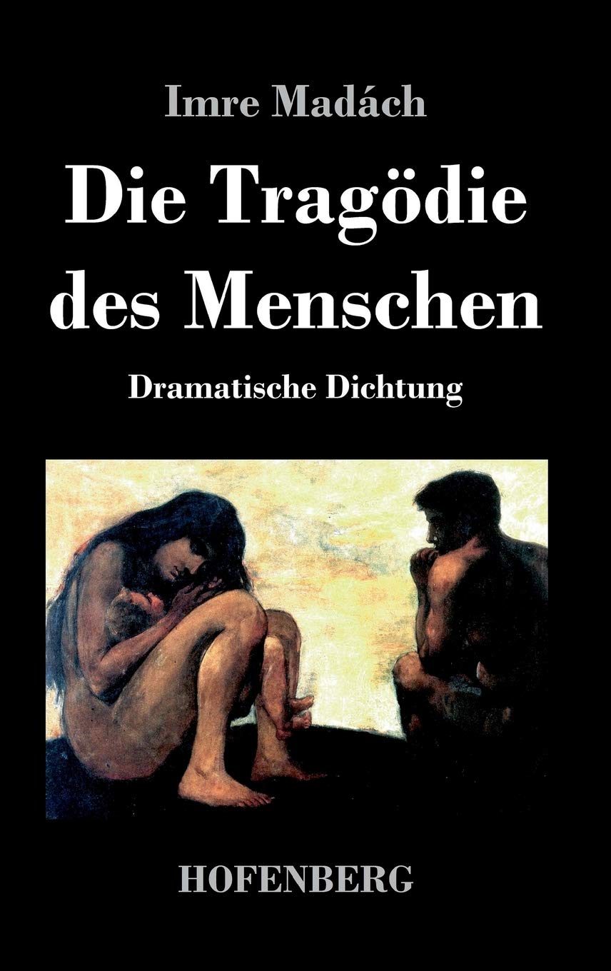 Die Tragödie des Menschen Drama