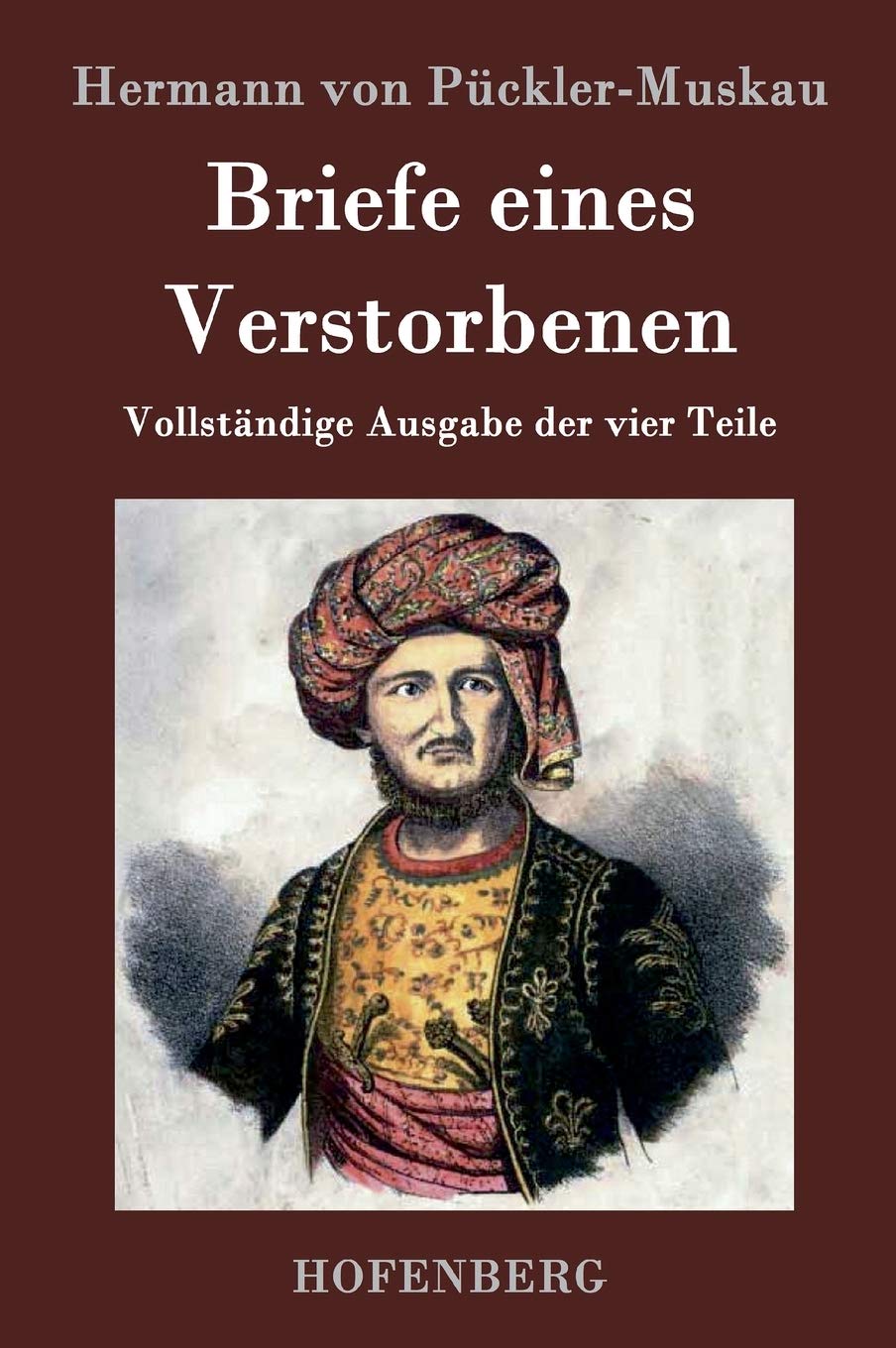 Briefe eines Verstorbenen: Vollständige Ausgabe der vier Teile Contemporary literature