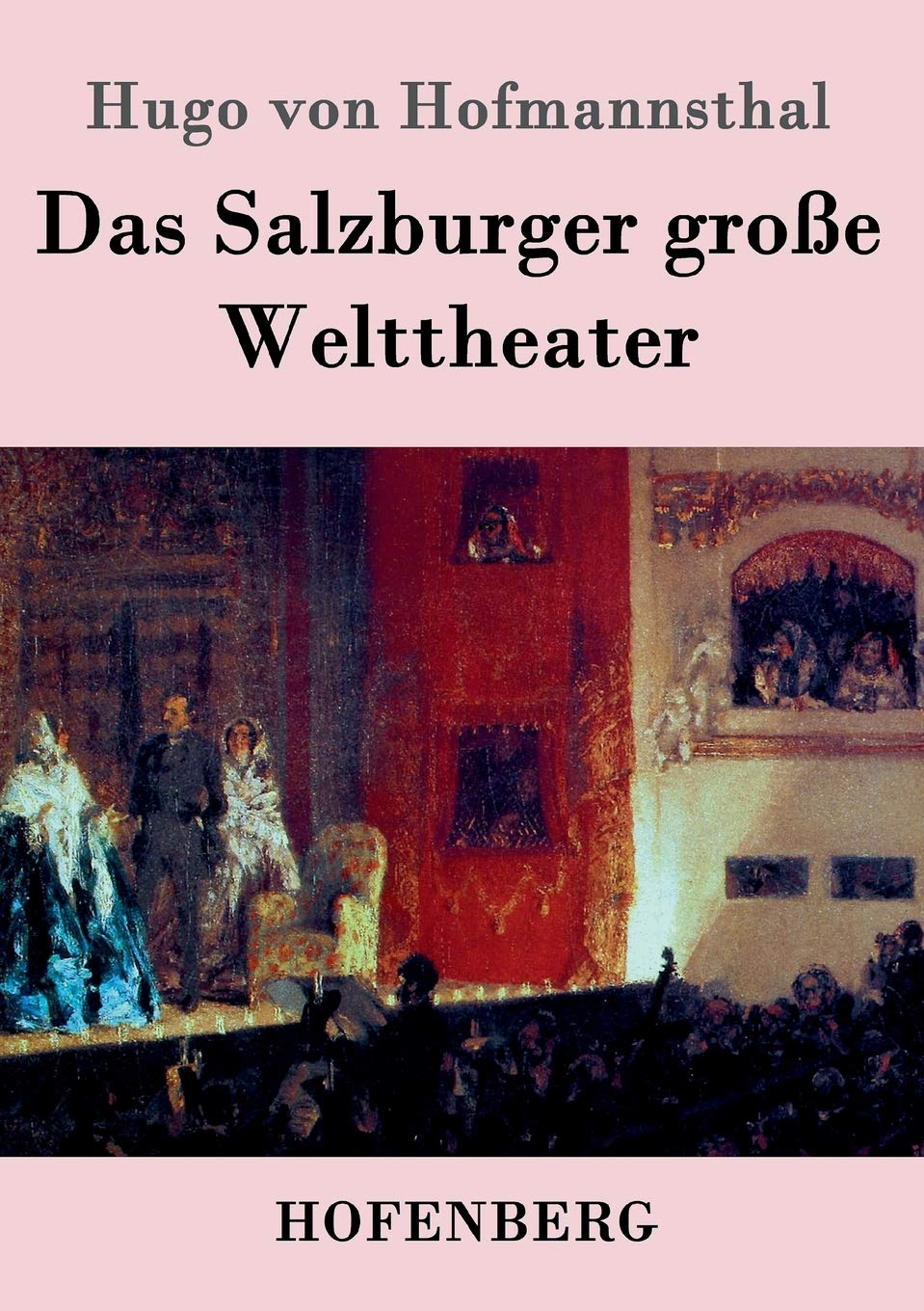 Das Salzburger große Welttheater Drama