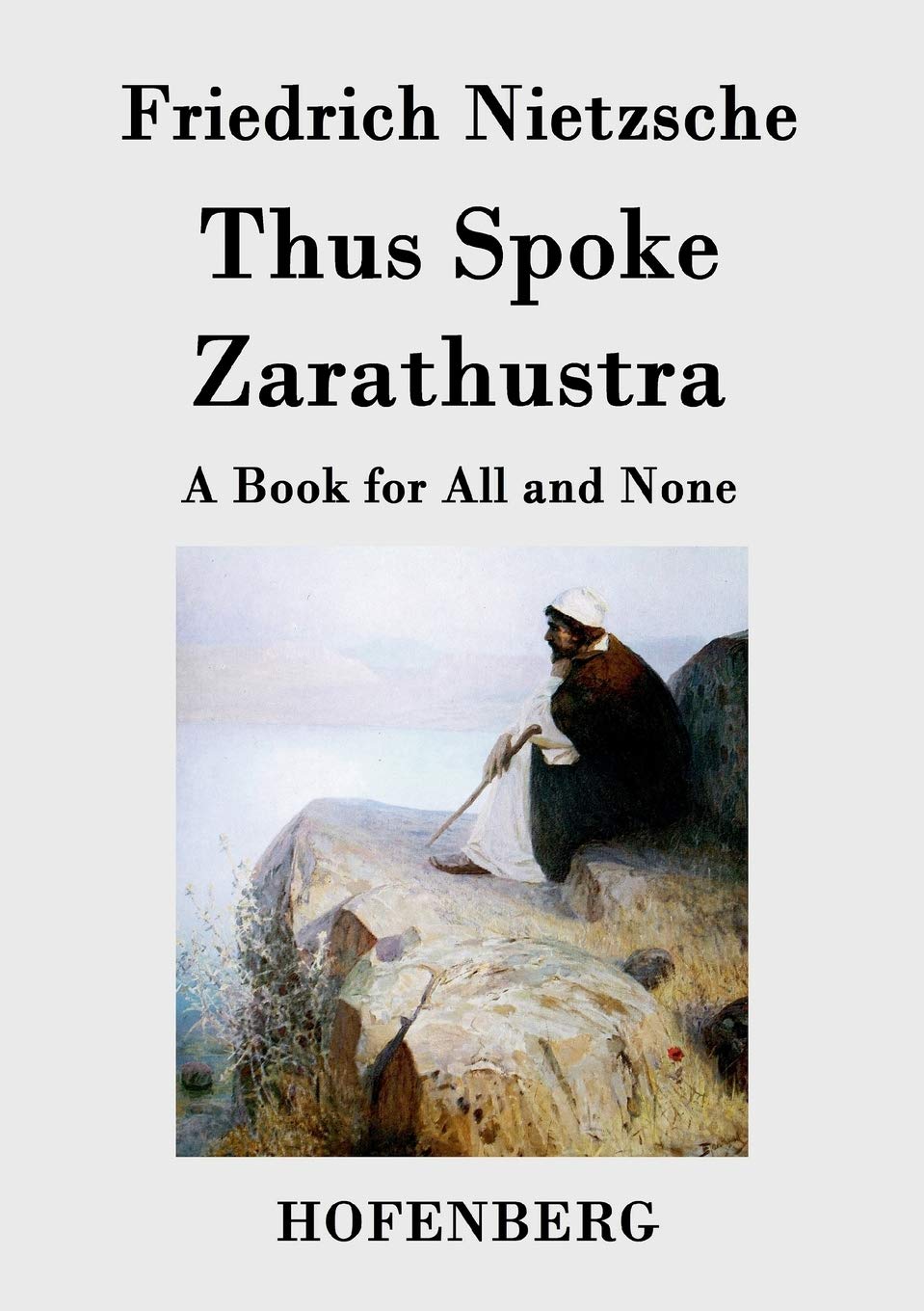 Thus Spoke Zarathustra: A Book for All and None Philosophy