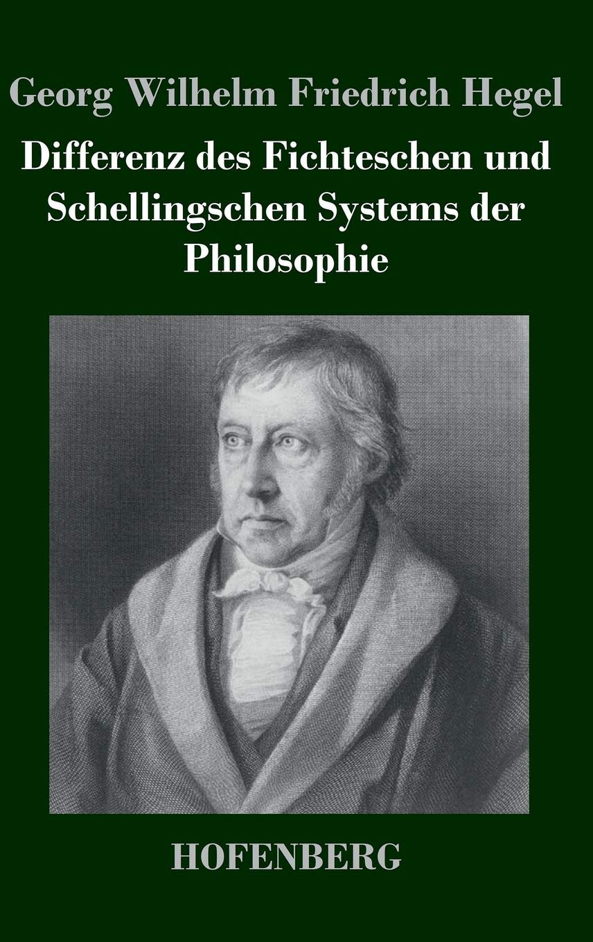 Differenz des Fichteschen und Schellingschen Systems der Philosophie Philosophy