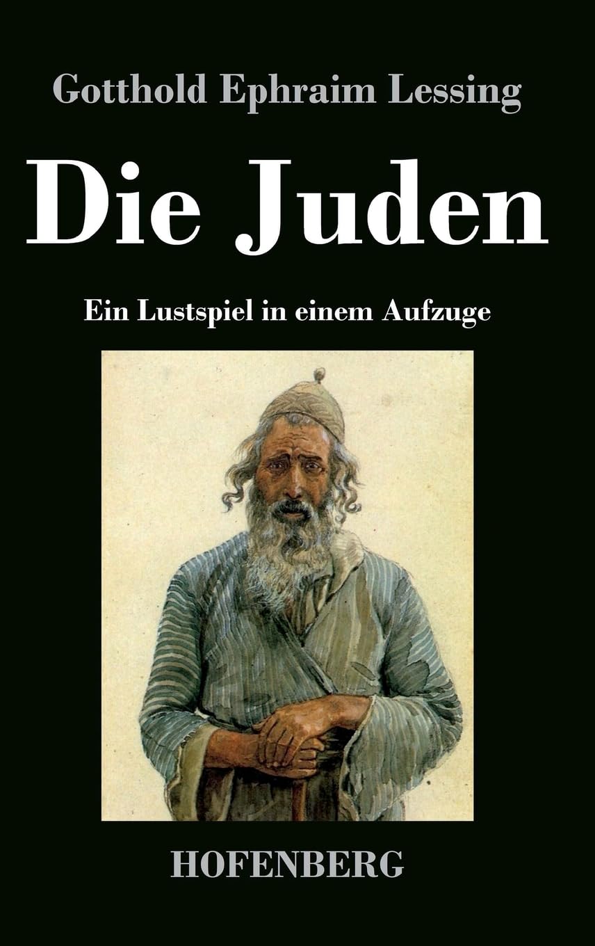Die Juden: Ein Lustspiel in einem Aufzuge Drama