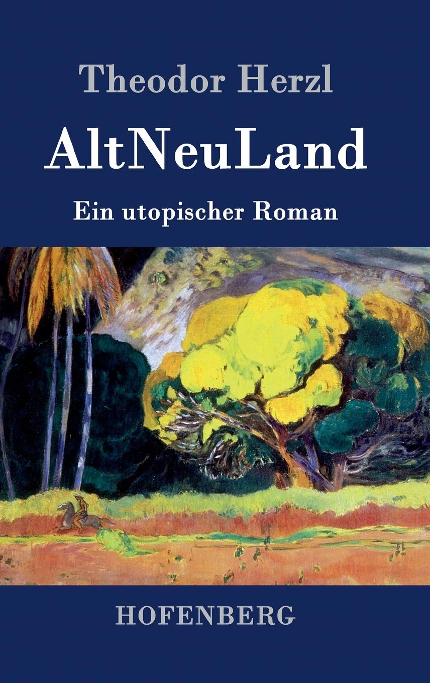 AltNeuLand: Ein utopischer Roman Contemporary literature