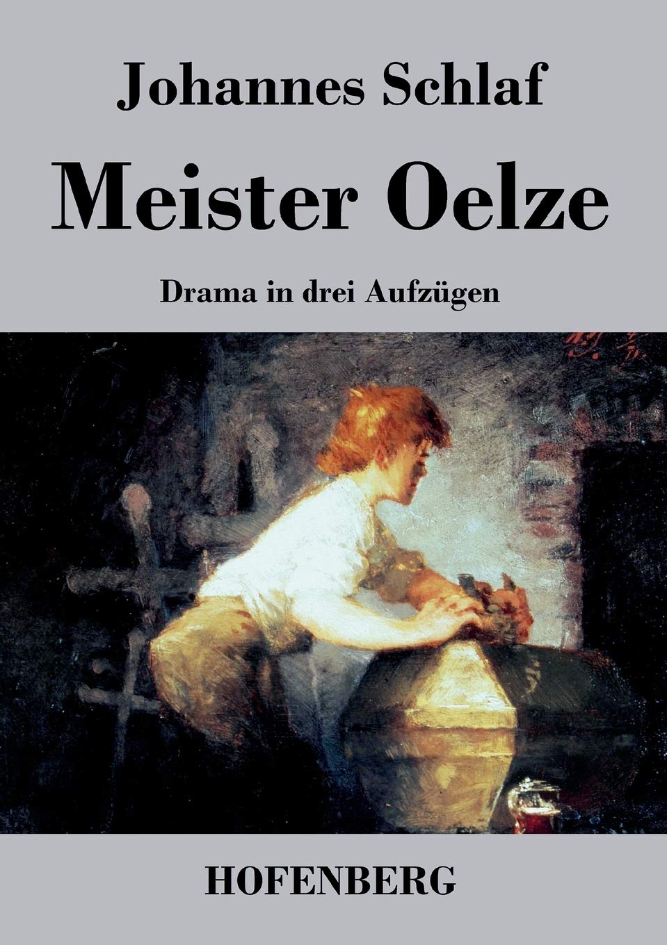 Meister Oelze: Drama in drei Aufzügen Drama