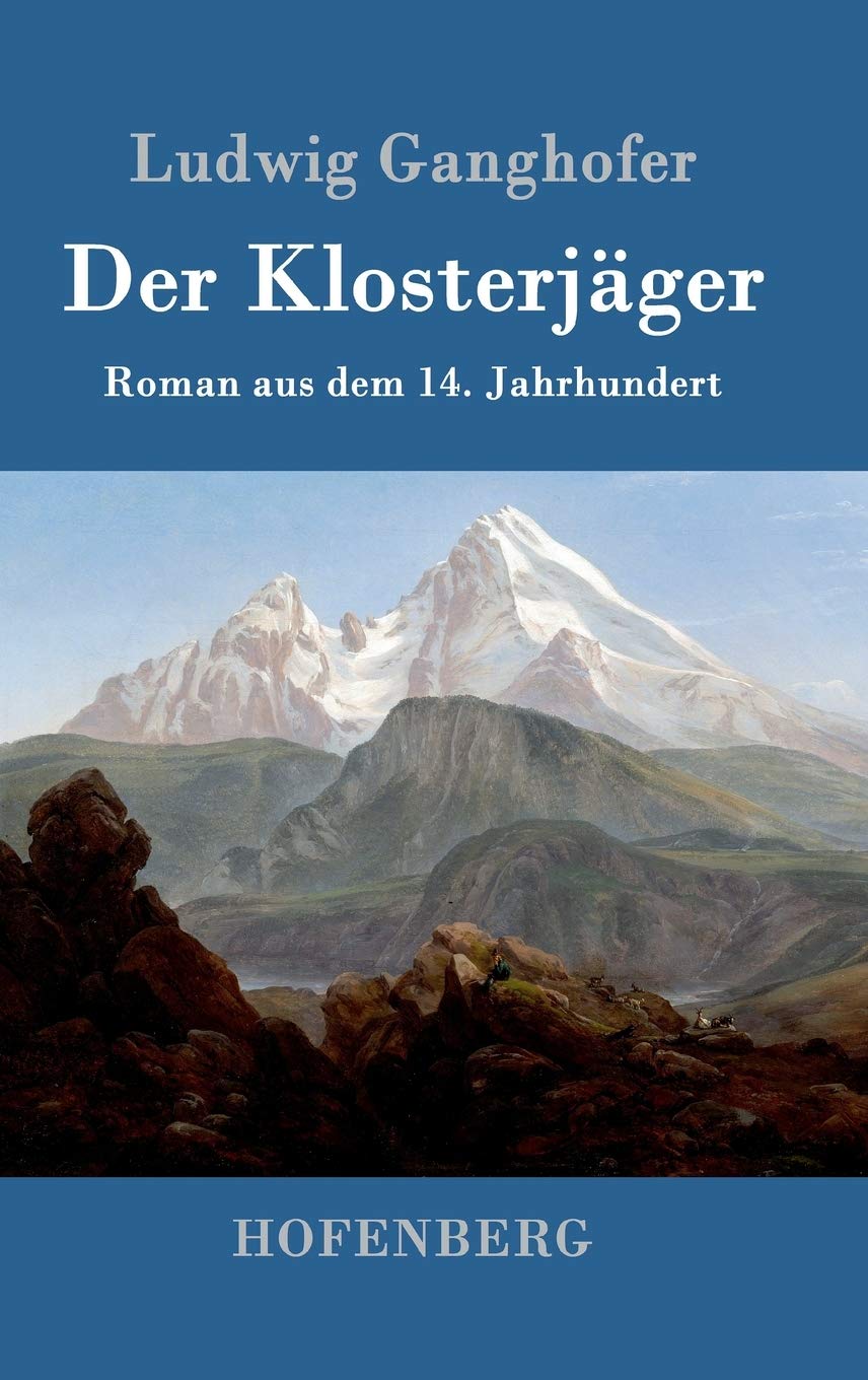Der Klosterjäger: Roman aus dem 14. Jahrhundert Contemporary literature