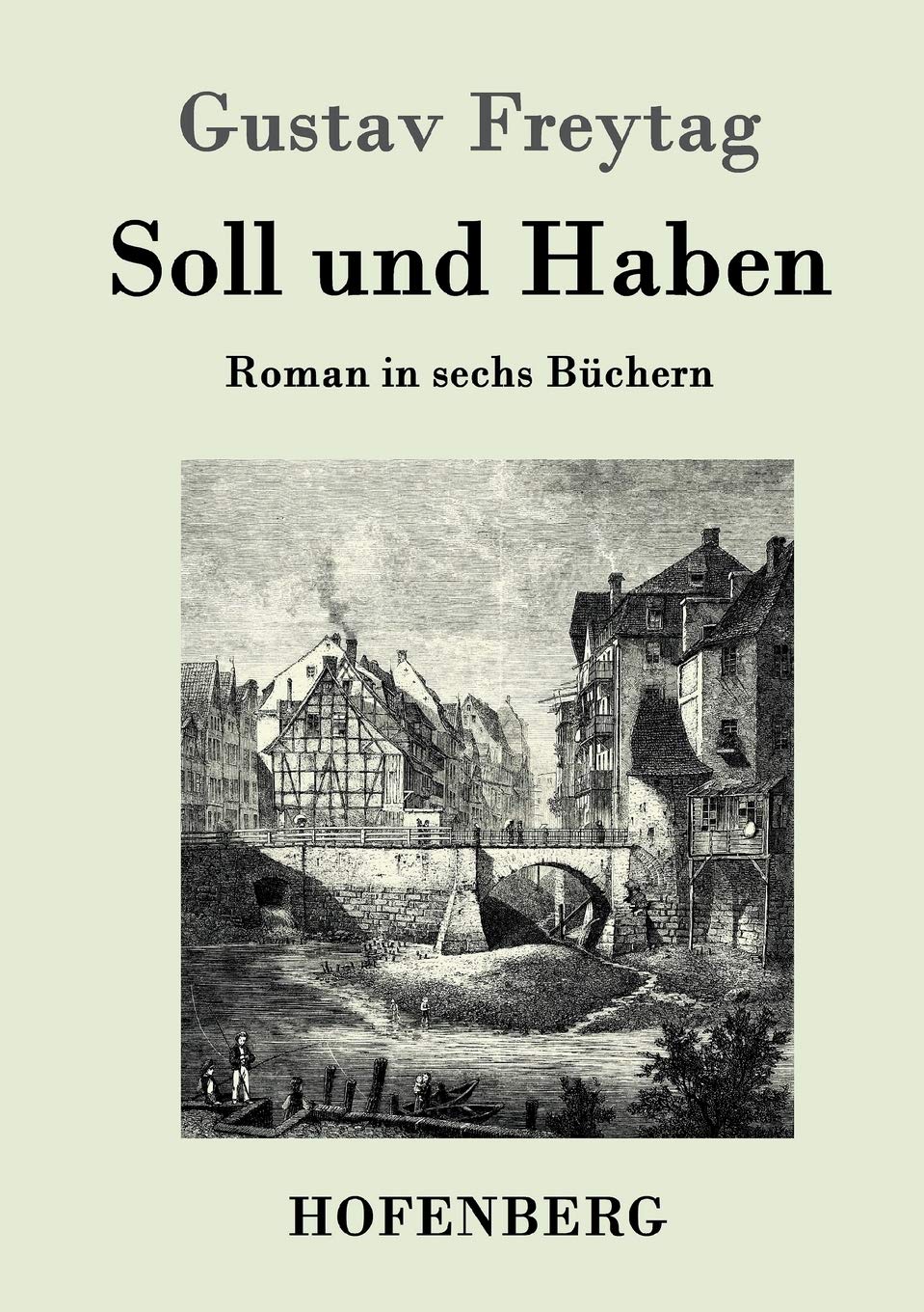 Soll und Haben: Roman in sechs Büchern Contemporary literature