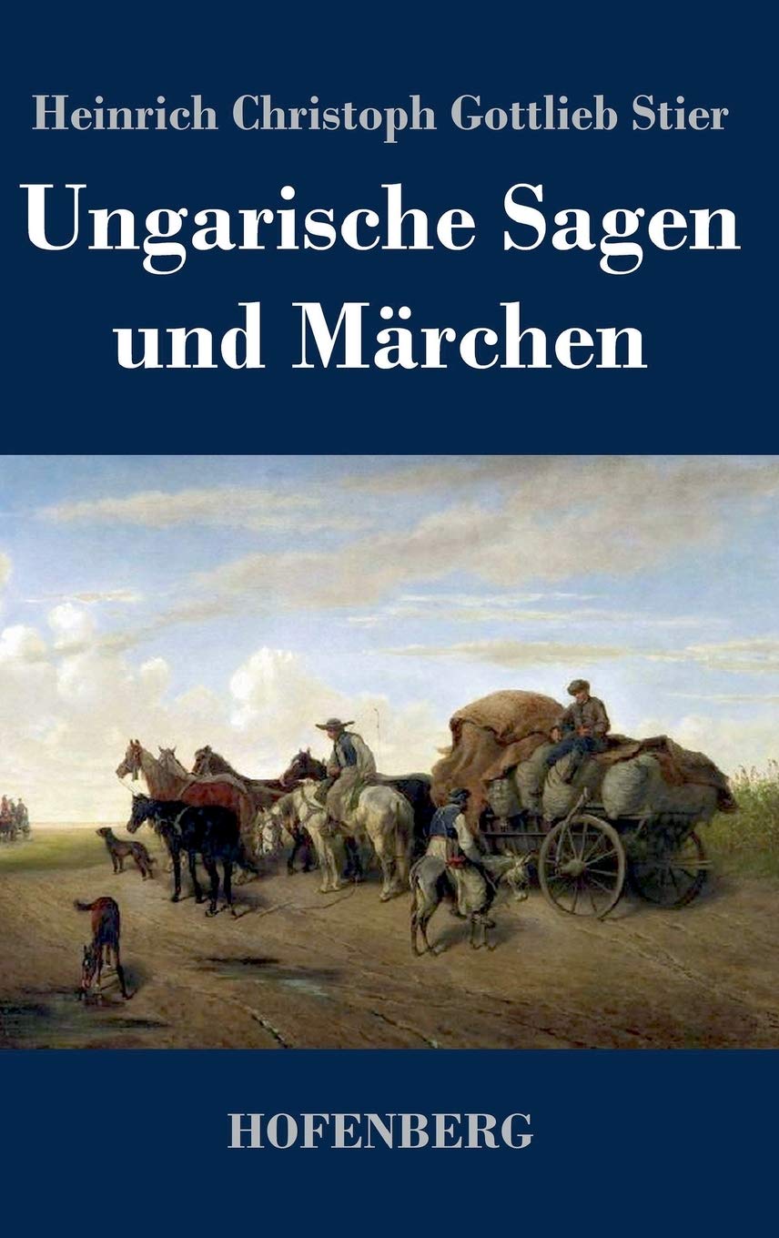 Ungarische Sagen und Märchen Fairy Tales & Legends